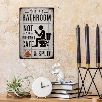 "This Is a Bathroom, Not an Internet Café" Funny Metal Wall Sign 🚽😂