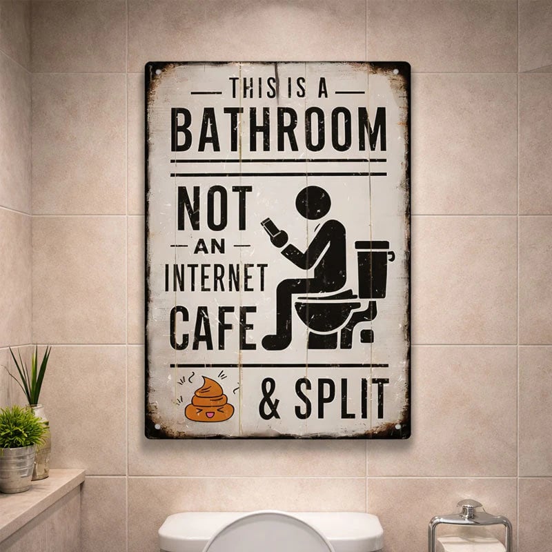 "This Is a Bathroom, Not an Internet Café" Funny Metal Wall Sign 🚽😂